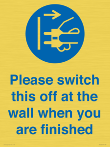 Please switch this off at the wall when you are finished